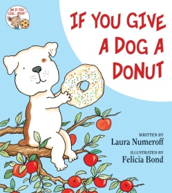 Cover of Laura Numeroff and Felicia Bond's children's book - If you give a dog a donut