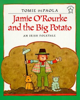 Cover of Jamie O'Rourke and the Big Potato: An Irish Folktale by Tomie dePaola