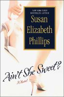 Cover of Susan Elizabeth Phillips' book Ain't She Sweet?
