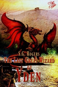 Cover of The Last Great Wizard of Yden by S. G. Rogers