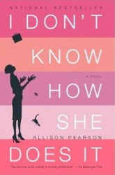Book cover of Allison Pearson - I Don't Know How She Does It